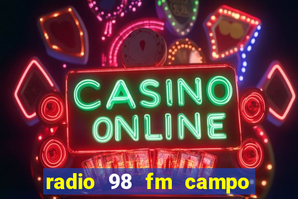 radio 98 fm campo formoso bahia